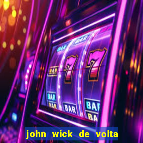 john wick de volta ao jogo dublado torrent